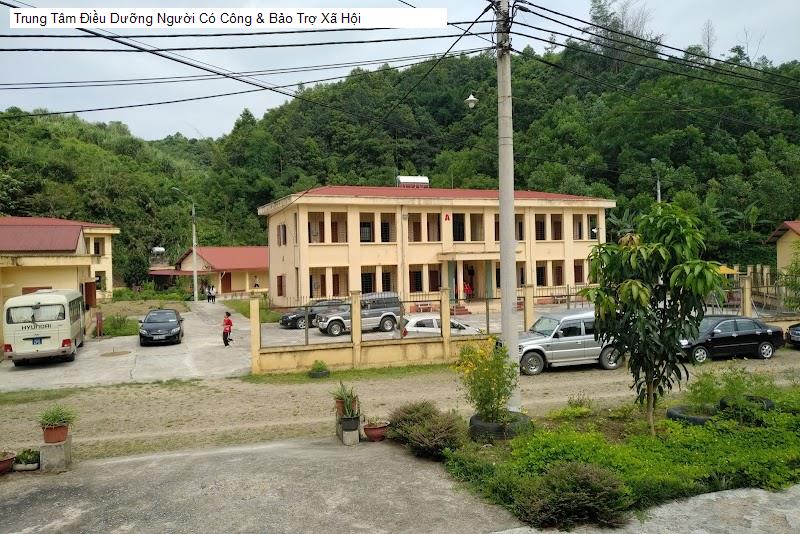 Trung Tâm Điều Dưỡng Người Có Công & Bảo Trợ Xã Hội