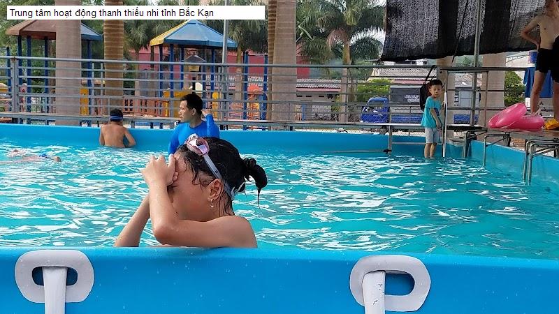 Trung tâm hoạt động thanh thiếu nhi tỉnh Bắc Kạn