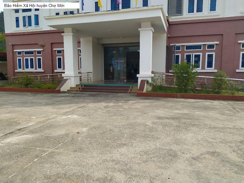 Bảo Hiểm Xã Hội huyện Chợ Mới
