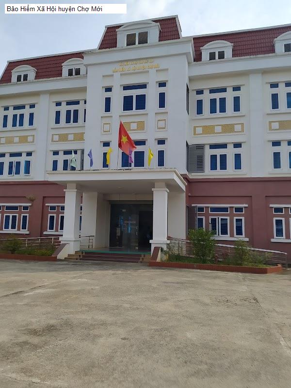 Bảo Hiểm Xã Hội huyện Chợ Mới