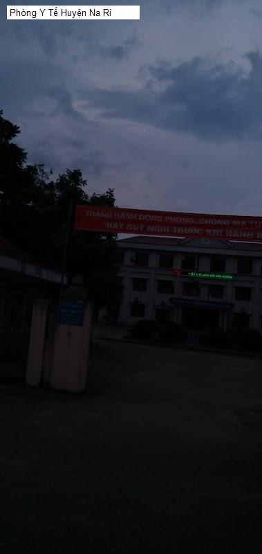 Phòng Y Tế Huyện Na Rì